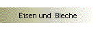 Eisen und  Bleche