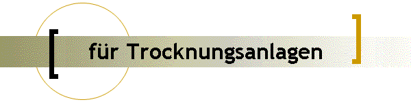 f�r Trocknungsanlagen
